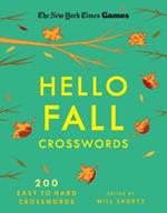 New York Times Games Hello Fall Crosswords: 200 Easy to Hard Puzzles