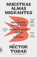 Nuestras almas migrantes (Our Migrant Souls - Spanish Edition)