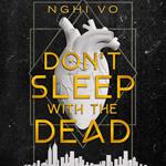 Don't Sleep with the Dead