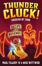 Thundercluck! Chicken of Thor: Recipe for Revenge