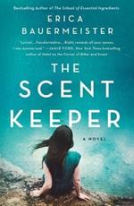 The Scent Keeper: A Novel