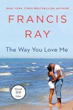 The Way You Love Me: A Grayson Friends Novel