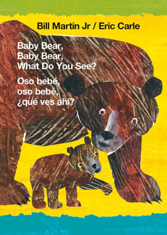 Baby Bear, Baby Bear, What Do You See? / Oso bebé, oso bebé, ¿qué ves ahí? (Bilingual board book - English / Spanish) - Jr. Bill Martin,Eric Carle - ebook