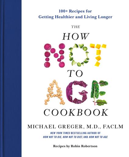 The How Not to Age Cookbook