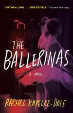 The Ballerinas: A Novel