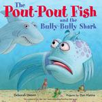 The Pout-Pout Fish and the Bully-Bully Shark