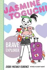 Jasmine Toguchi, Brave Explorer