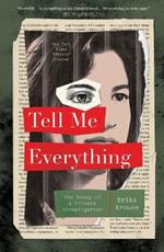 Tell Me Everything: The Story of a Private Investigation