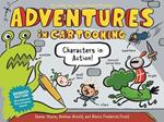 Adventures in Cartooning: Characters in Action (Enhanced Edition)