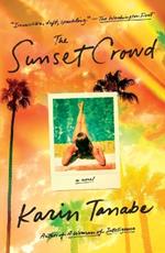 The Sunset Crowd: A Novel