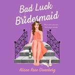 Bad Luck Bridesmaid