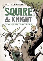 Squire & Knight: Wayward Travelers