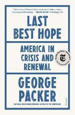 Last Best Hope: America in Crisis and Renewal