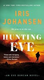 Hunting Eve: An Eve Duncan Novel