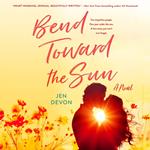 Bend Toward the Sun