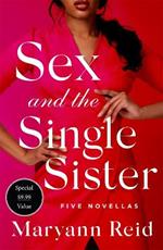 Sex and the Single Sister: Five Novellas