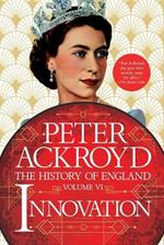 Innovation: The History of England Volume VI