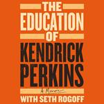 The Education of Kendrick Perkins