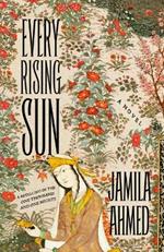 Every Rising Sun: A Retelling of the One Thousand and One Nights