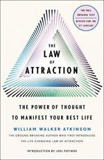 The Law of Attraction: The Power of Thought to Manifest Your Best Life