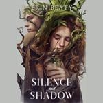 Silence and Shadow