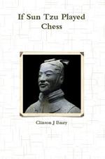 If Sun Tzu Played Chess