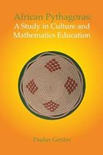 African Pythagoras: A Study in Culture and Mathematics Education