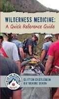 Wilderness Medicine: A Quick Reference Guide