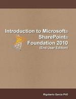 Introduction Microsoft(R) SharePoint(R) Foundation 2010 (End User Edition)