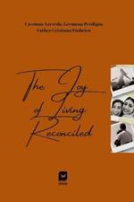 The joy of living reconciled