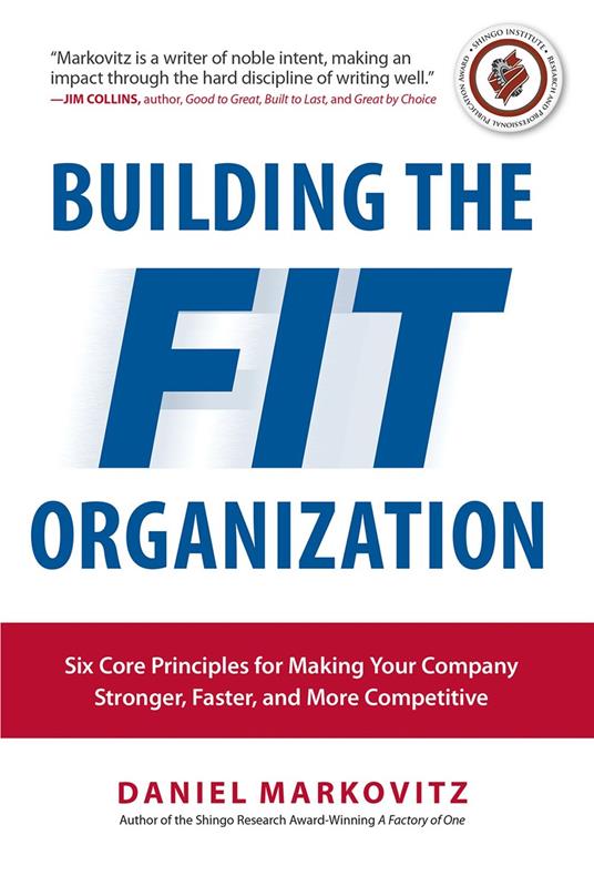 Building the Fit Organization: Six Core Principles for Making Your Company Stronger, Faster, and More Competitive