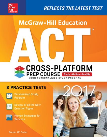 McGraw-Hill Education ACT 2017 Cross-Platform Prep Course