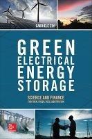 Green Electrical Energy Storage: Science and Finance for Total Fossil Fuel Substitution