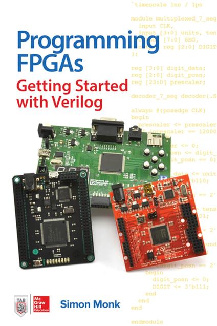 Programming FPGAs: Getting Started with Verilog