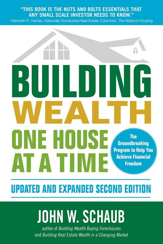 Building Wealth One House at a Time, Updated and Expanded, Second Edition