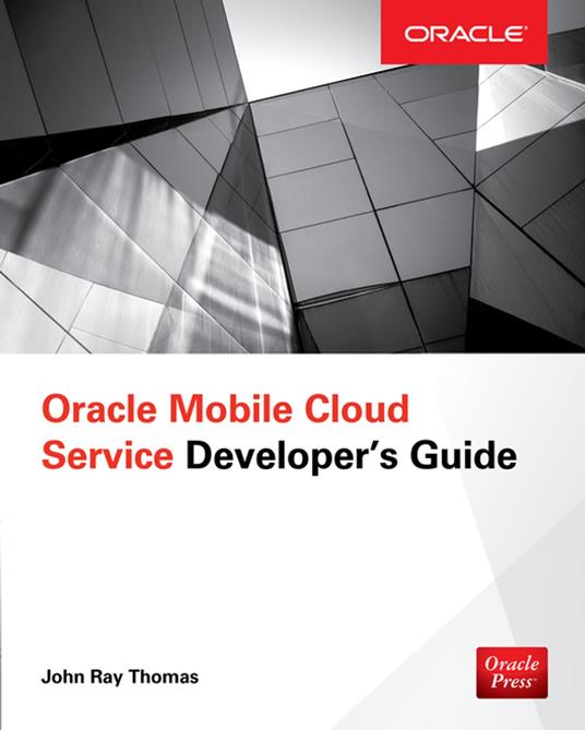 Oracle Mobile Cloud Service Developer's Guide