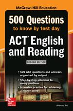 500 ACT English and Reading Questions to Know by Test Day, Second Edition