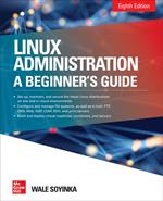 Linux Administration: A Beginner’s Guide, Eighth Edition