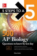 5 Steps to a 5: 500 AP Biology Questions to Know by Test Day, Third Edition