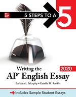 5 Steps to a 5: Writing the AP English Essay 2020