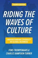 Riding the Waves of Culture, Fourth Edition: Understanding Diversity in Global Business