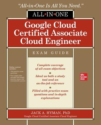 Google Cloud Certified Associate Cloud Engineer All-in-One Exam Guide