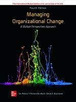 Managing Organizational Change:  A Multiple Perspectives Approach ISE