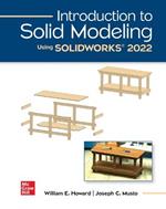 Introduction to Solid Modeling Using Solidworks 2022