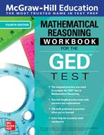 McGraw-Hill Education Mathematical Reasoning Workbook for the GED Test, Fourth Edition