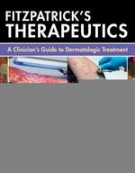 Fitzpatrick's Therapeutics: A Clinician's Guide to Dermatologic Treatment