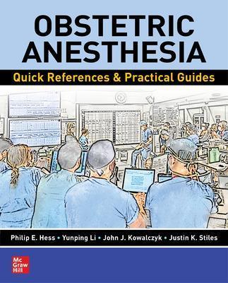 Obstetric Anesthesia: Quick References & Practical Guides - Philip E. Hess,Yunping Li,John J. Kowalczyk - cover