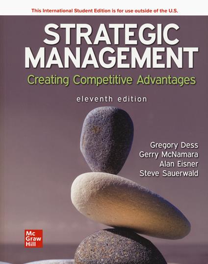 Strategic Management: Creating Competitive Advantages ISE - Gregory Dess,Alan Eisner,G.T. Lumpkin - cover
