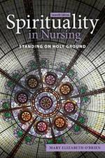 Spirituality in Nursing: Standing on Holy Ground