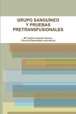 Grupo Sanguineo Y Pruebas Pretransfusionales